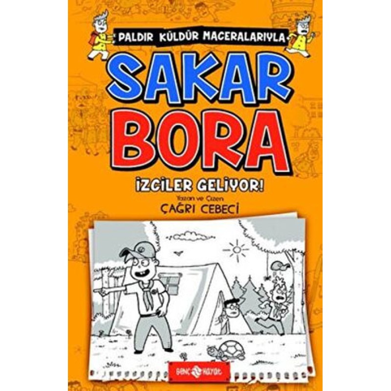 Sakar Bora 6 - İzciler Geliyor! Sakar Bora 6 - İzciler Geliyor!