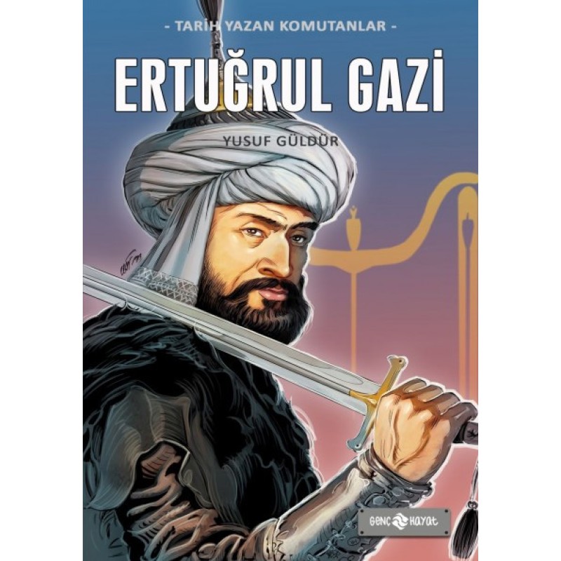 Ertuğrul Gazi Ertuğrul Gazi