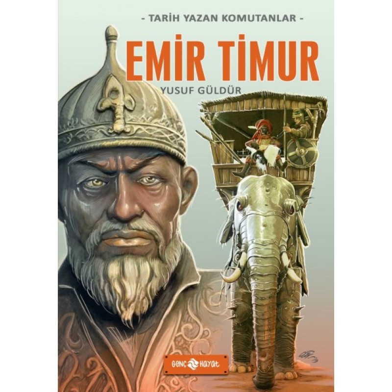 Tarih Yazan Komutanlar - Emir Timur