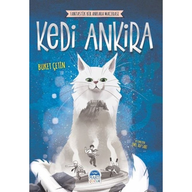 Kedi Ankira - Fantastik Bir Ankara Macerası Kedi Ankira - Fantastik Bir Ankara Macerası