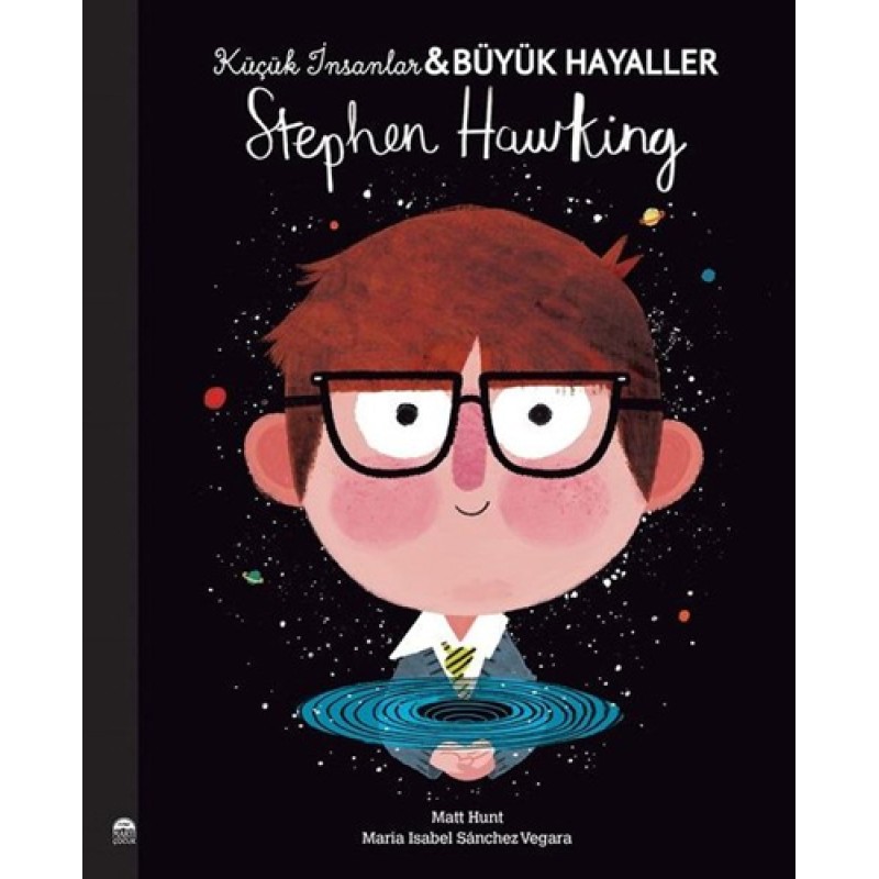 Küçük İnsanlar Büyük Hayaller - Stephen Hawking Küçük İnsanlar Büyük Hayaller - Stephen Hawking
