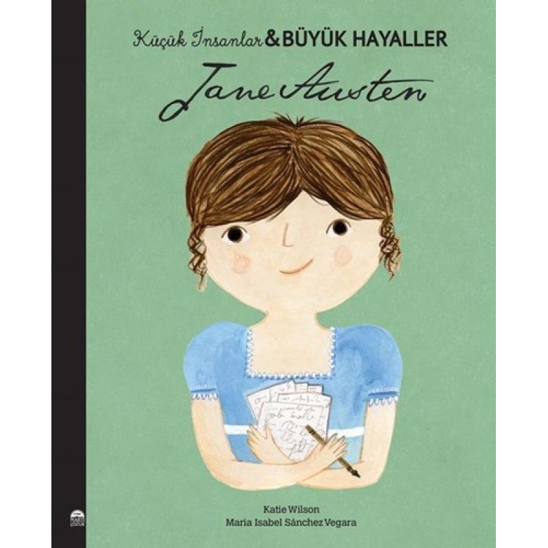 Küçük İnsanlar Büyük Hayaller - Jane Austen Küçük İnsanlar Büyük Hayaller - Jane Austen