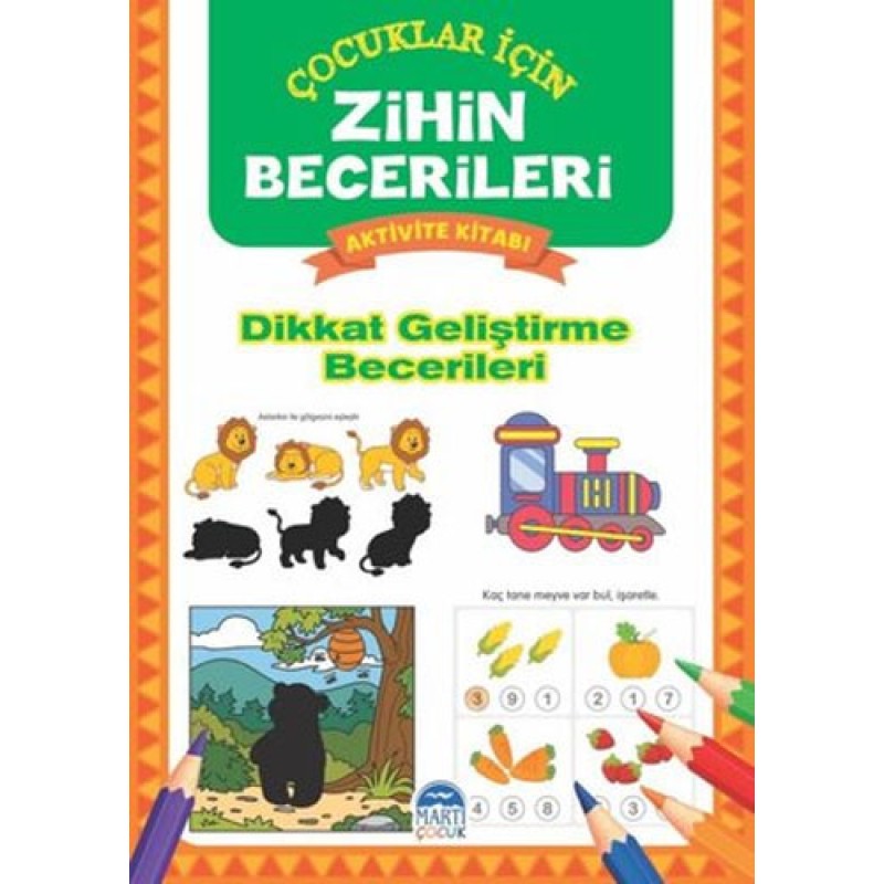 Çocuklar için Zihin Becerileri Aktivite Kitabı - Dikkat Geliştirme Becerileri Çocuklar için Zihin Becerileri Aktivite Kitabı - Dikkat Geliştirme Becerileri