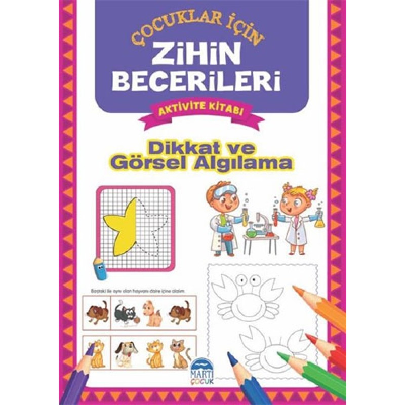 Dikkat ve Görsel Algılama - Çocuklar İçin Zihin Becerileri Aktivite Kitabı Dikkat ve Görsel Algılama - Çocuklar İçin Zihin Becerileri Aktivite Kitabı