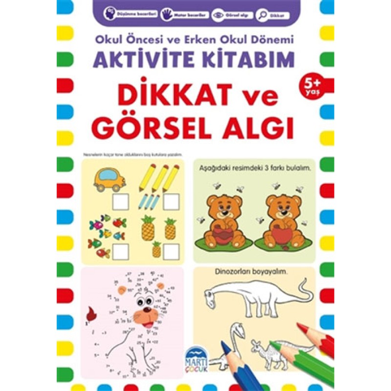 Dikkat ve Görsel Algı 5+ Yaş Dikkat ve Görsel Algı 5+ Yaş