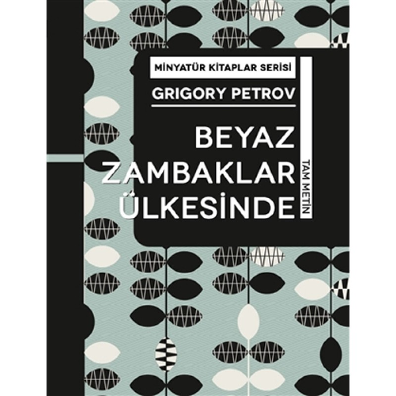 Minyatür Kitaplar Serisi - Beyaz Zambaklar Ülkesinde (Ciltli) Minyatür Kitaplar Serisi - Beyaz Zambaklar Ülkesinde (Ciltli)