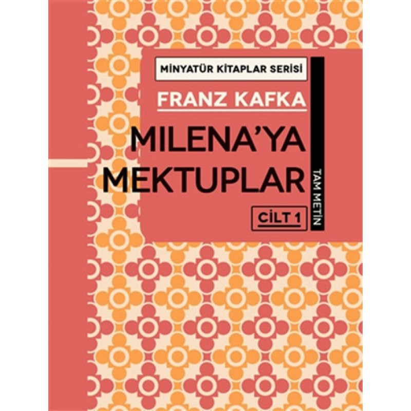 Minyatür Kitaplar Serisi - Milena'ya Mektuplar Cilt 1(Ciltli) Minyatür Kitaplar Serisi - Milena'ya Mektuplar Cilt 1(Ciltli)