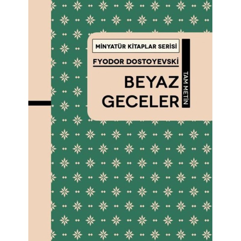 Minyatür Kitaplar Serisi - Beyaz Geceler (Ciltli) Minyatür Kitaplar Serisi - Beyaz Geceler (Ciltli)