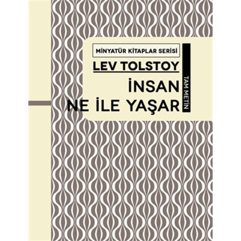 Minyatür Kitaplar Serisi -  İnsan Ne İle Yaşar (Ciltli)