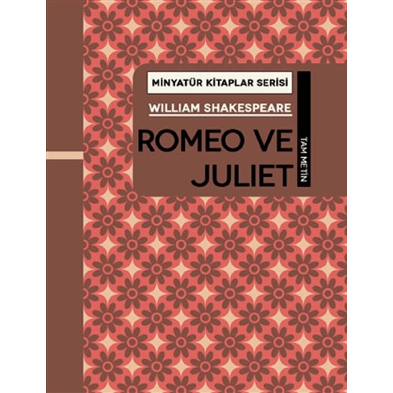 Minyatür Kitaplar Serisi - Romeo ve Juliet (Ciltli) Minyatür Kitaplar Serisi - Romeo ve Juliet (Ciltli)