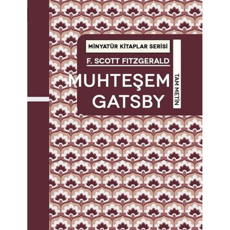 Minyatür Kitaplar Serisi - Muhteşem Gatsby (Ciltli) Minyatür Kitaplar Serisi - Muhteşem Gatsby (Ciltli)