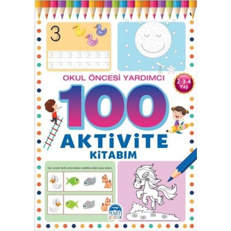 100 Aktivite Kitabım - 2-3-4 Yaş Okul Öncesi Yardımcı