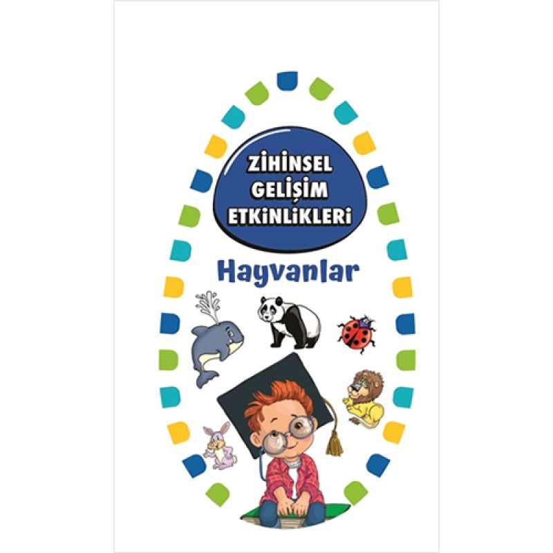 Zihinsel Gelişim Etkinlikleri - Hayvanlar Zihinsel Gelişim Etkinlikleri - Hayvanlar