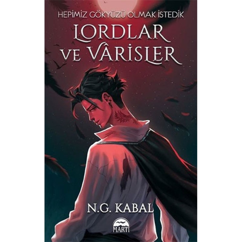 Lordlar ve Varisler - Hepimiz Gökyüzü Olmak İstedik (Ciltli) Lordlar ve Varisler - Hepimiz Gökyüzü Olmak İstedik (Ciltli)