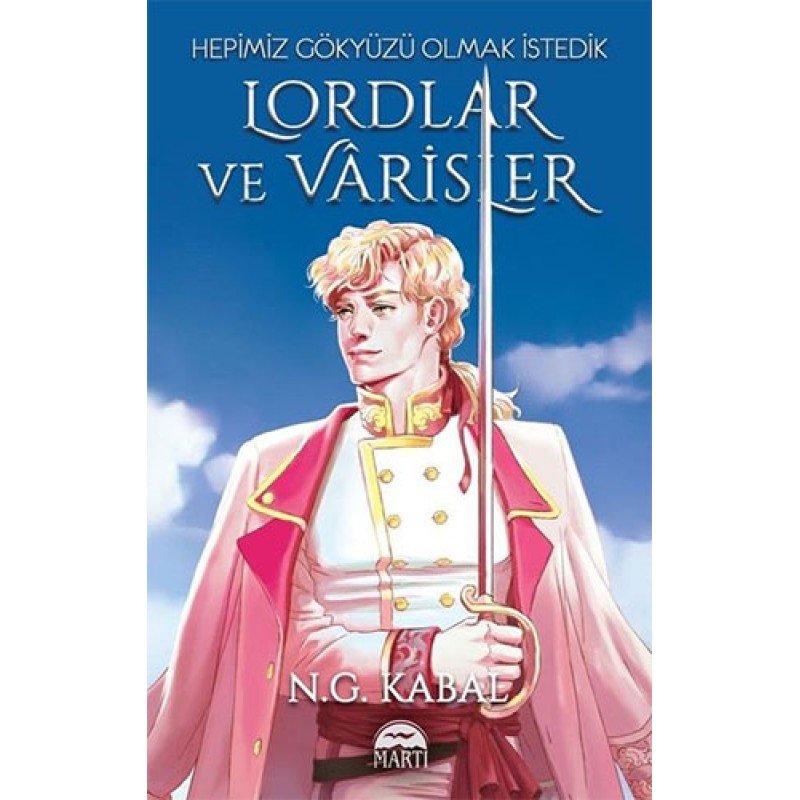 Lordlar ve Varisler - Hepimiz Gökyüzü Olmak İstedik (Ciltli) Lordlar ve Varisler - Hepimiz Gökyüzü Olmak İstedik (Ciltli)