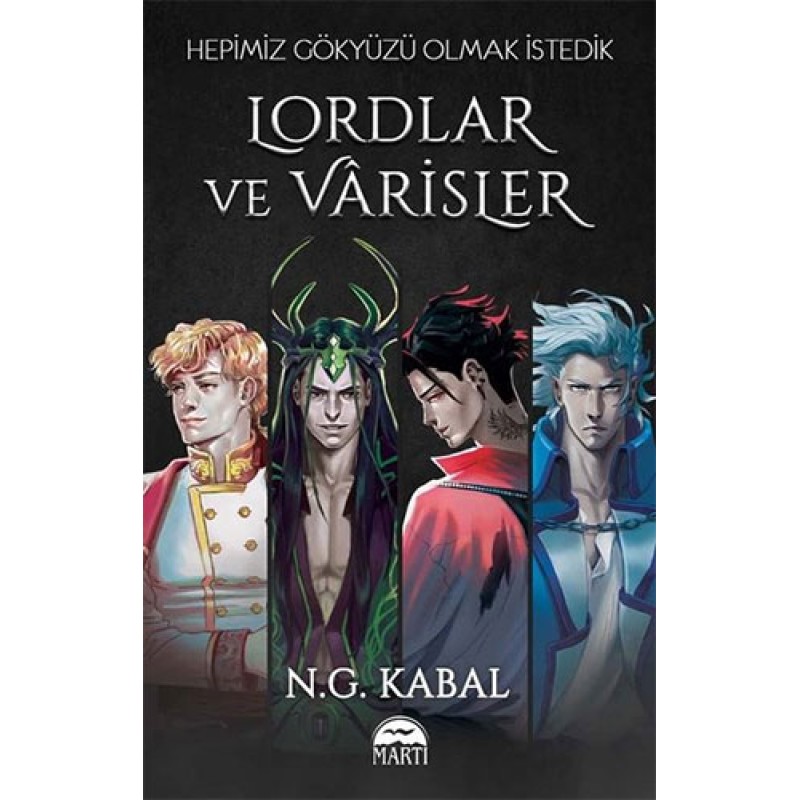 Hepimiz Gökyüzü Olmak İstedik - Lordlar ve Varisler Hepimiz Gökyüzü Olmak İstedik - Lordlar ve Varisler