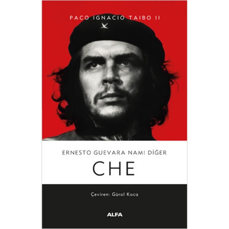 Ernesto Guevara Namı Diğer Che (Ciltli) Ernesto Guevara Namı Diğer Che (Ciltli)