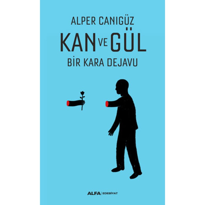 Kan ve Gül Kan ve Gül