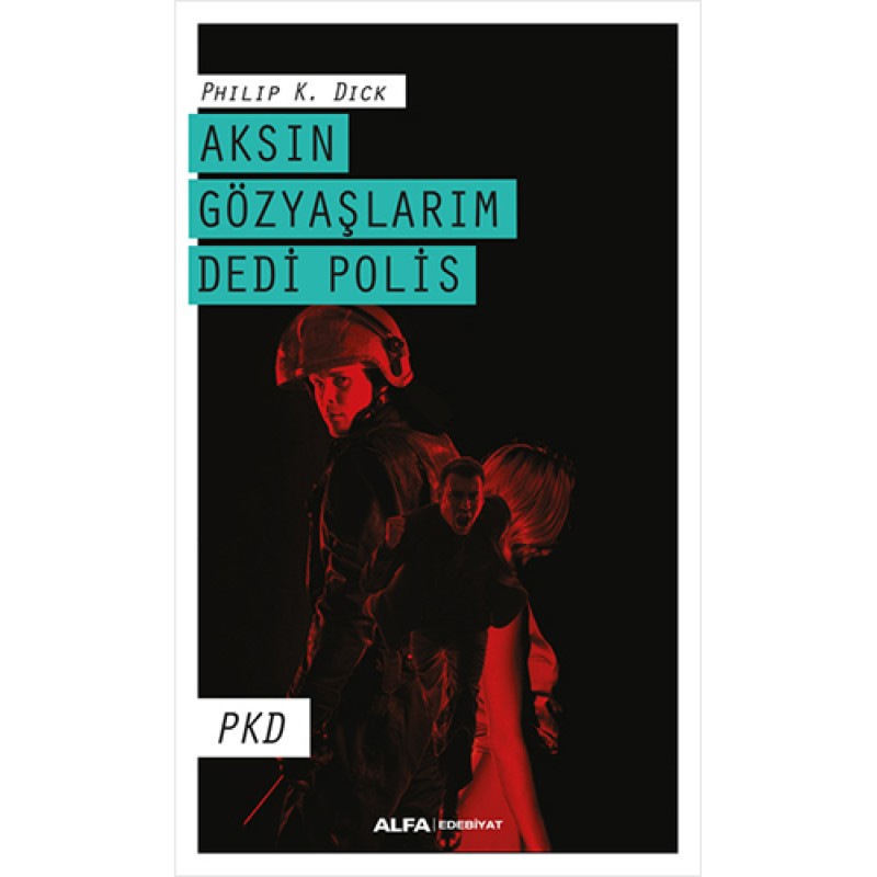 Aksın Gözyaşlarım Dedi Polis Aksın Gözyaşlarım Dedi Polis