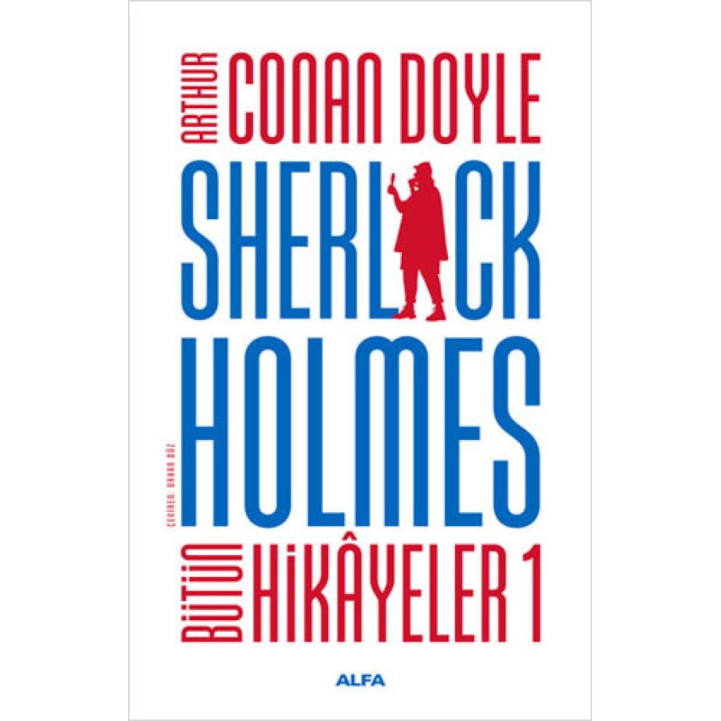 Sherlock Holmes - Bütün Hikayeler 1 (Ciltli) Sherlock Holmes - Bütün Hikayeler 1 (Ciltli)