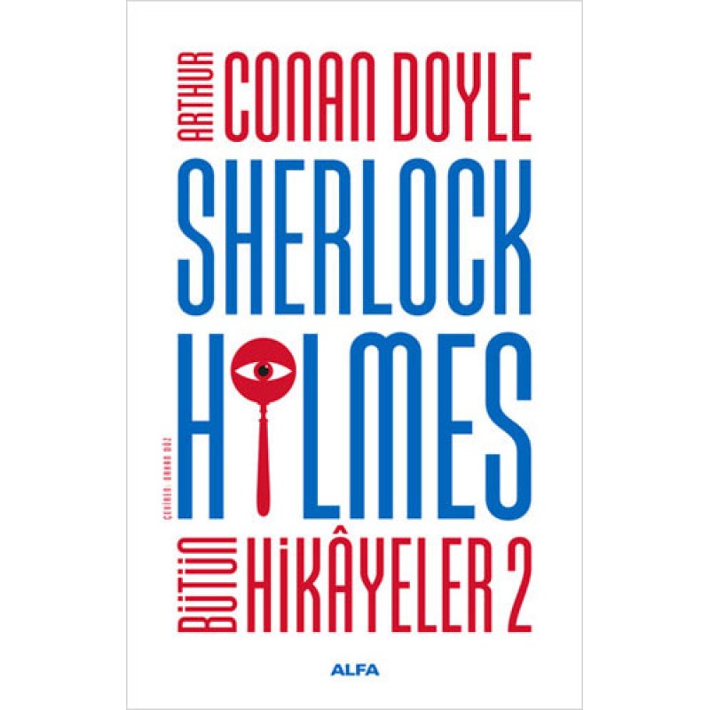 Sherlock Holmes - Bütün Hikayeler 2 Sherlock Holmes - Bütün Hikayeler 2