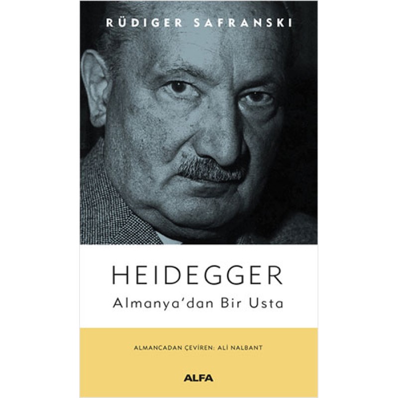 Heidegger - Almanya’dan Bir Usta Heidegger - Almanya’dan Bir Usta
