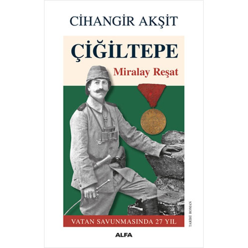 Çiğiltepe - Miralay Reşat Çiğiltepe - Miralay Reşat