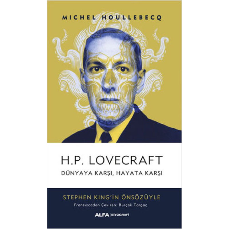 H.P. Lovecraft - Dünyaya Karşı, Hayata Karşı H.P. Lovecraft - Dünyaya Karşı, Hayata Karşı