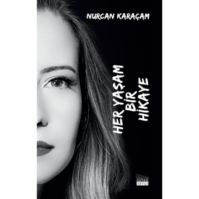 Her Yaşam Bir Hikaye Her Yaşam Bir Hikaye