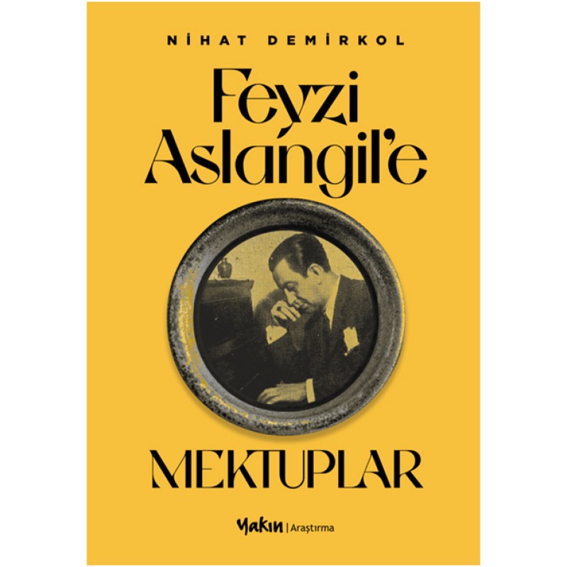 Feyzi Aslangil’e Mektuplar