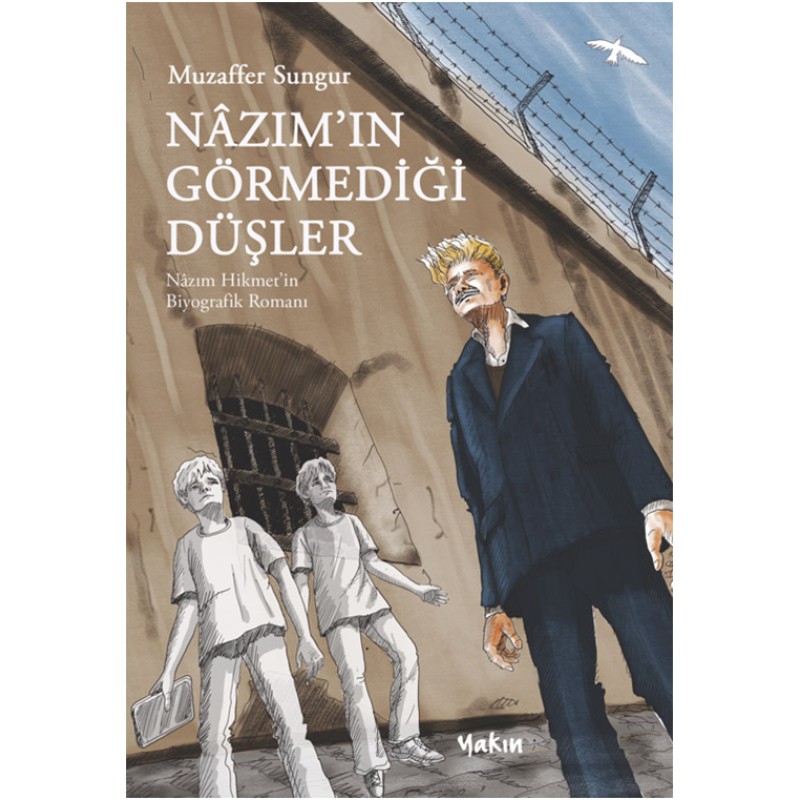 Nâzım’ın Görmediği Düşler Nâzım’ın Görmediği Düşler