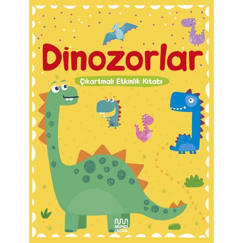 Dinozorlar Çıkartmalı Etkinlik Kitabı Dinozorlar Çıkartmalı Etkinlik Kitabı