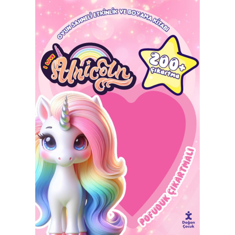 I Love Unicorn - Pofuduk Çıkartmalı Etkinlik Kitabı