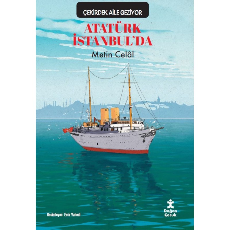 Çekirdek Aile Geziyor - Atatürk İstanbul’da