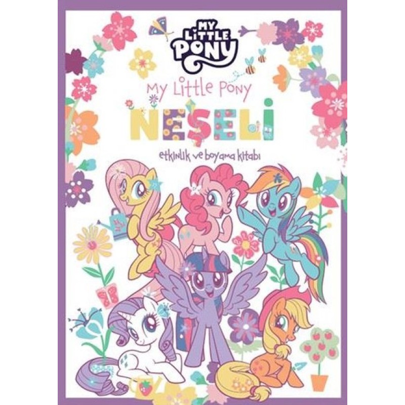 My Little Pony - Neşeli Etkinlik ve Boyama Kitabı