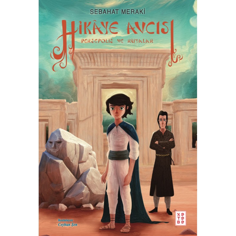 Hikâye Avcısı - Persepolis ve Rüyalar Hikâye Avcısı - Persepolis ve Rüyalar
