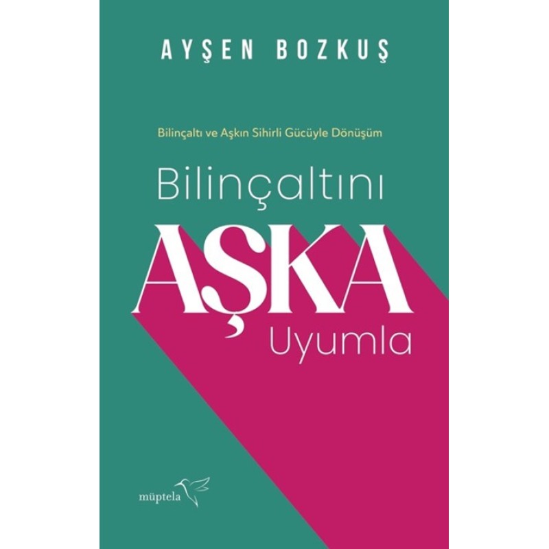 Bilinçaltını Aşka Uyumla Bilinçaltını Aşka Uyumla