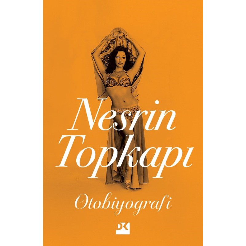 Nesrin Topkapı :  Otobiyografi