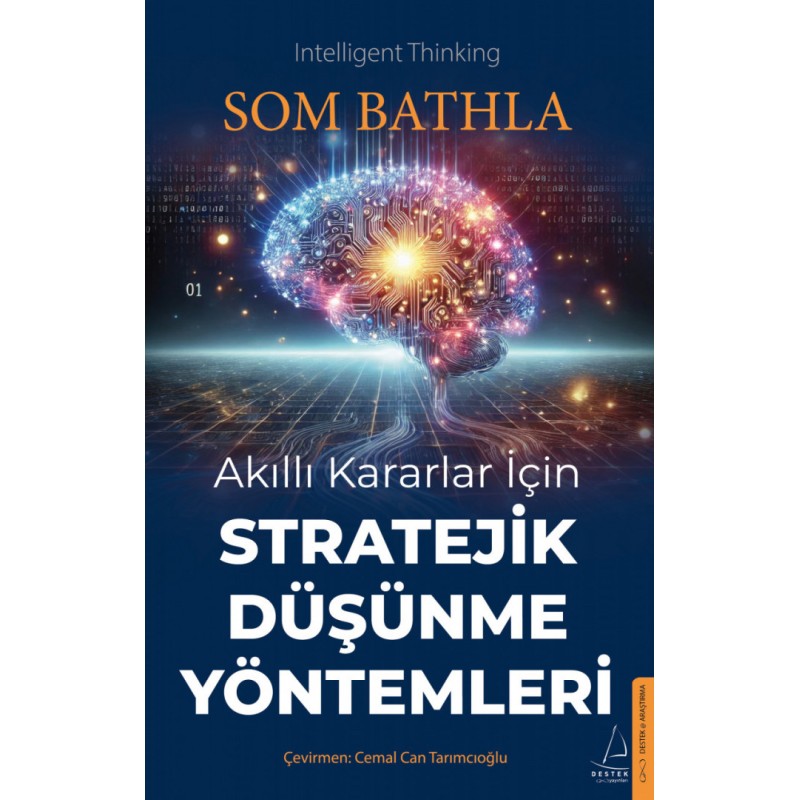 Akıllı Kararlar İçin Stratejik Düşünme Yöntemleri Akıllı Kararlar İçin Stratejik Düşünme Yöntemleri