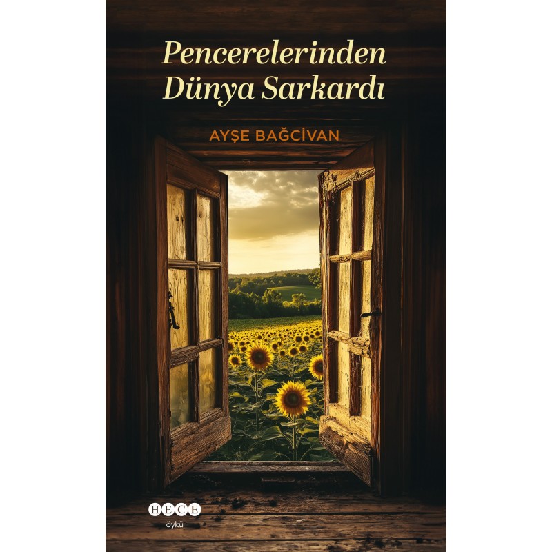 Pencerelerinden Dünya Sarkardı Pencerelerinden Dünya Sarkardı