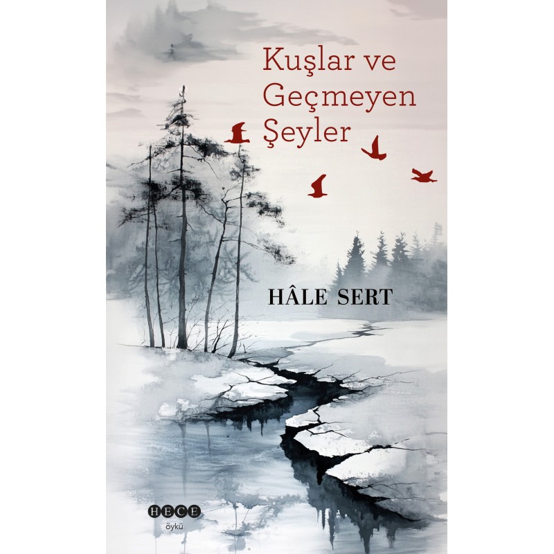 Kuşlar ve Geçmeyen Şeyler Kuşlar ve Geçmeyen Şeyler