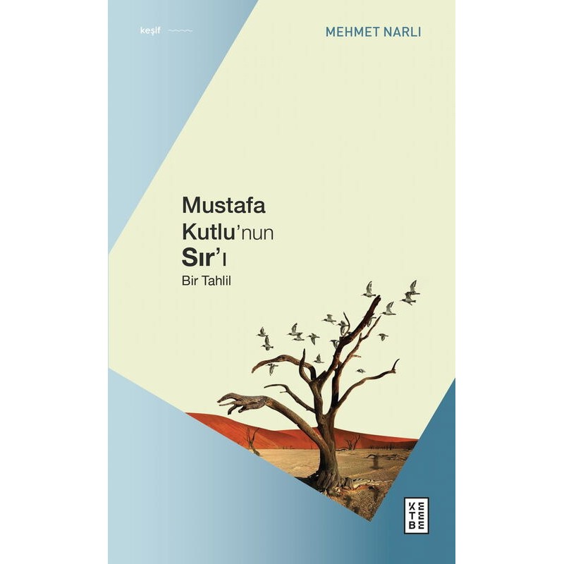 Mustafa Kutlu’nun Sır’ı