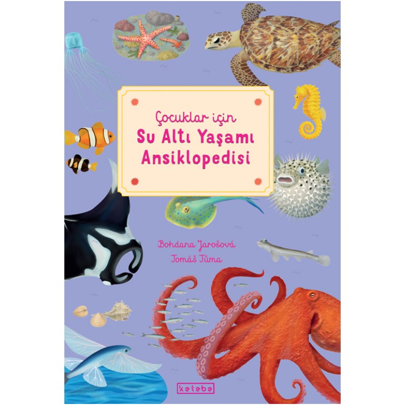 Çocuklar İçin Su Altı Yaşamı Ansiklopedisi (Ciltli)
