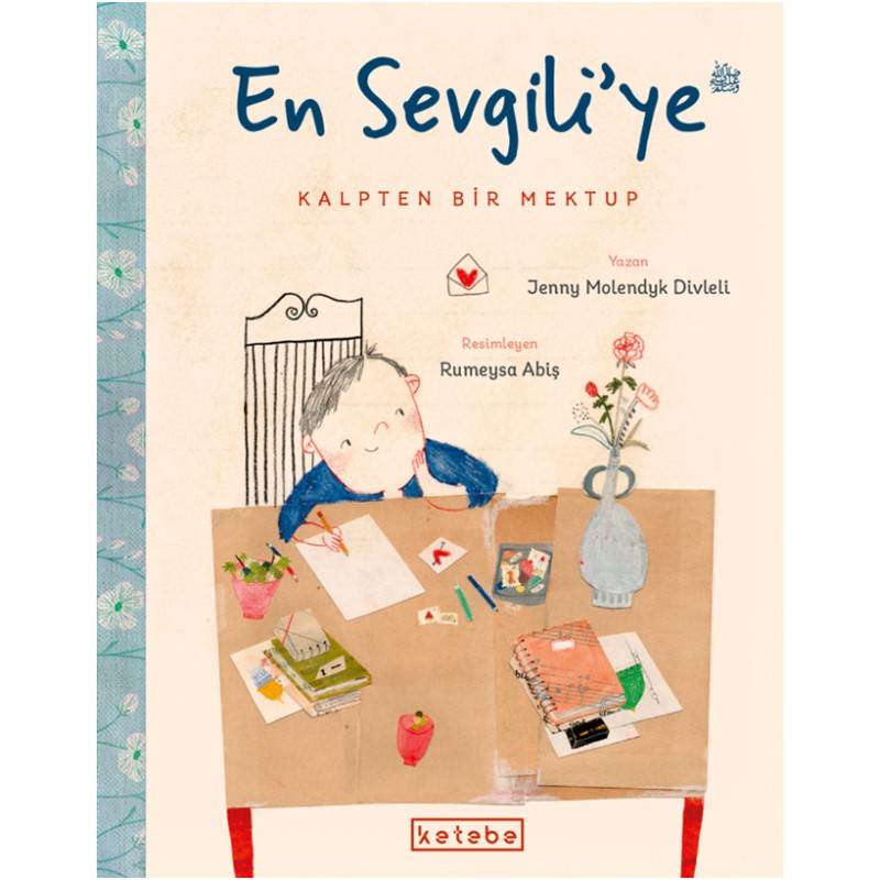 En Sevgili’ye Kalpten Bir Mektup (Ciltli) En Sevgili’ye Kalpten Bir Mektup (Ciltli)