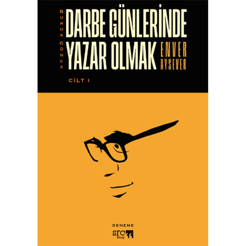 Buruk Günce 1 - Darbe Günlerinde Yazar Olmak