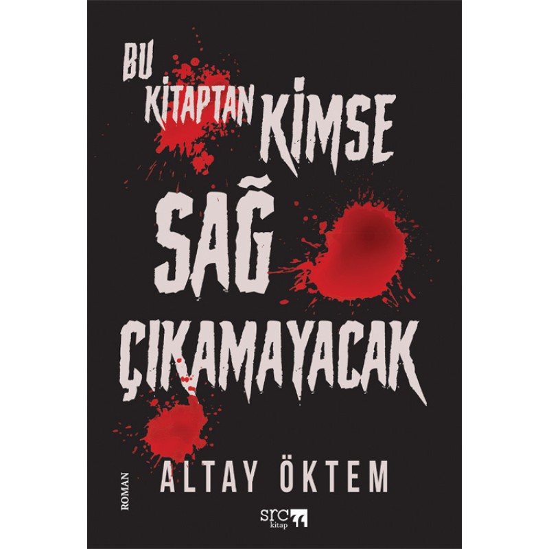 Bu Kitaptan Kimse Sağ Çıkamayacak Bu Kitaptan Kimse Sağ Çıkamayacak