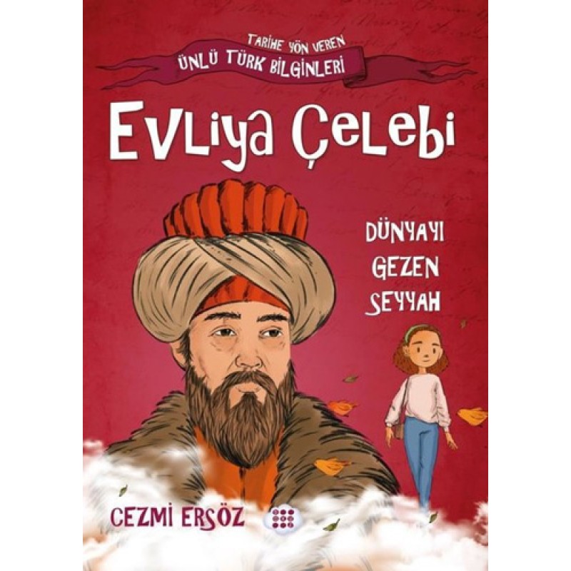 Evliya Çelebi - Dünyayı Gezen Seyyah Evliya Çelebi - Dünyayı Gezen Seyyah
