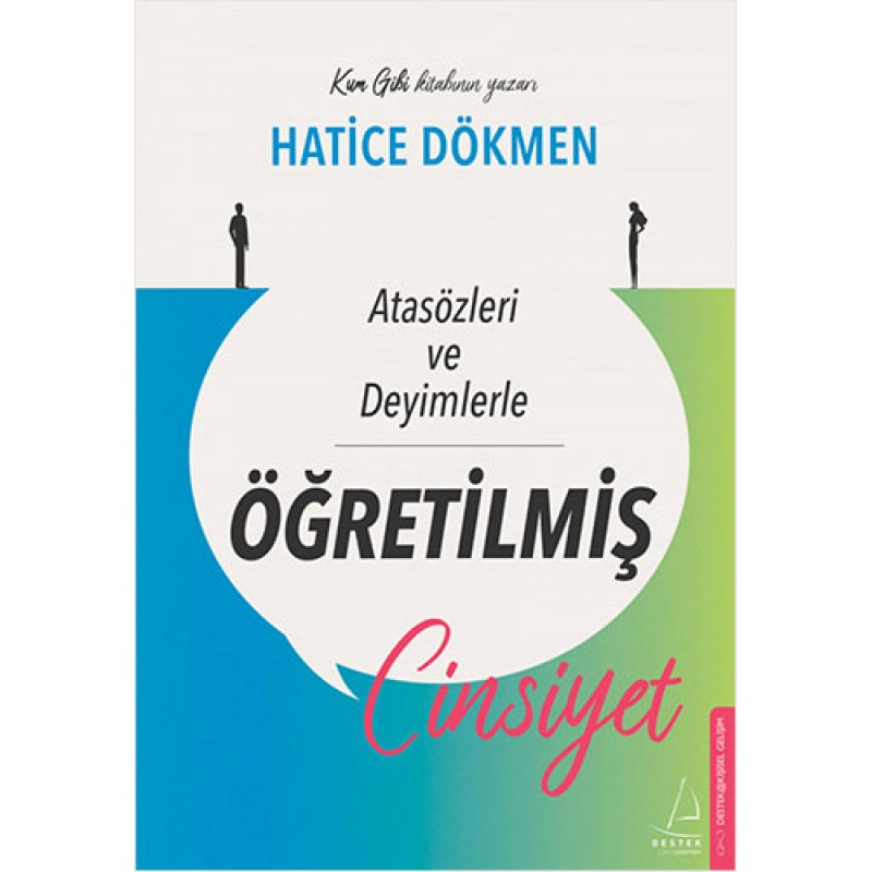 Atasözleri ve Deyimlerle Öğretilmiş Cinsiyet Atasözleri ve Deyimlerle Öğretilmiş Cinsiyet