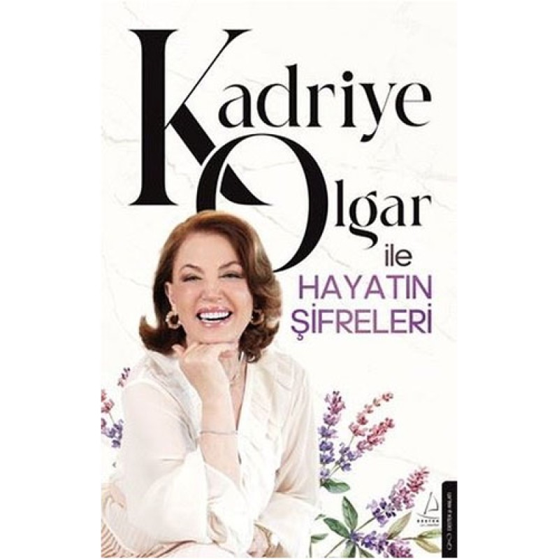 Kadriye Olgar ile Hayatın Şifreleri Kadriye Olgar ile Hayatın Şifreleri
