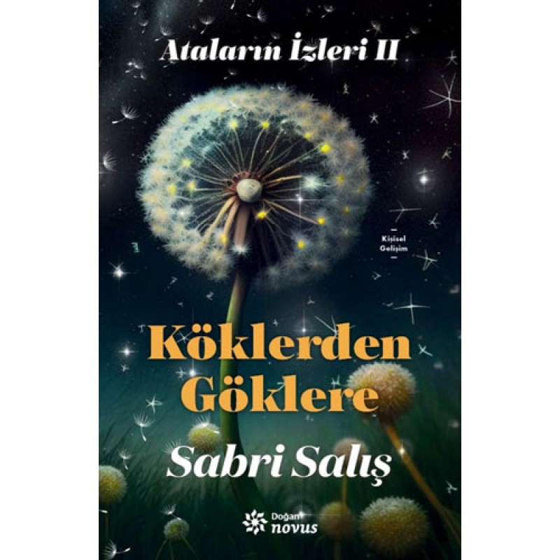 Ataların İzleri 2 - Köklerden Göklere Ataların İzleri 2 - Köklerden Göklere